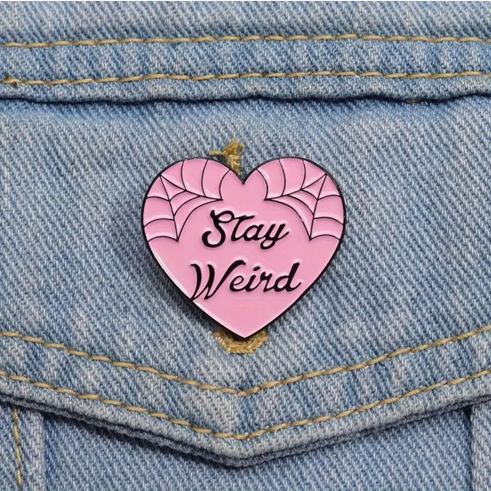 Stay Weird Pin