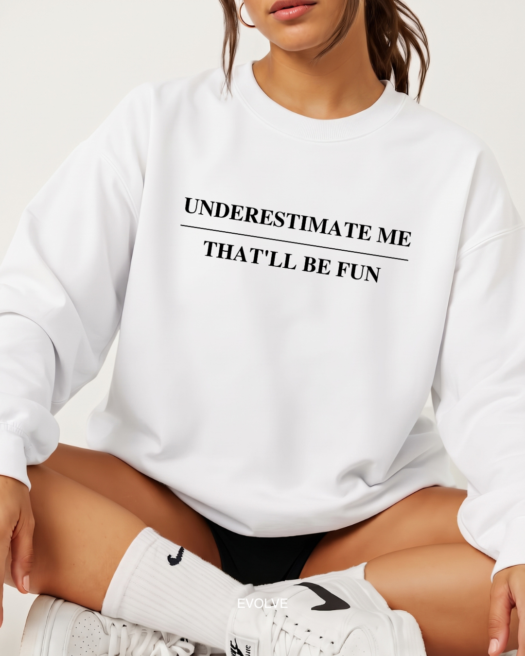 Underestimate Me - That'll Be Fun Sweater
