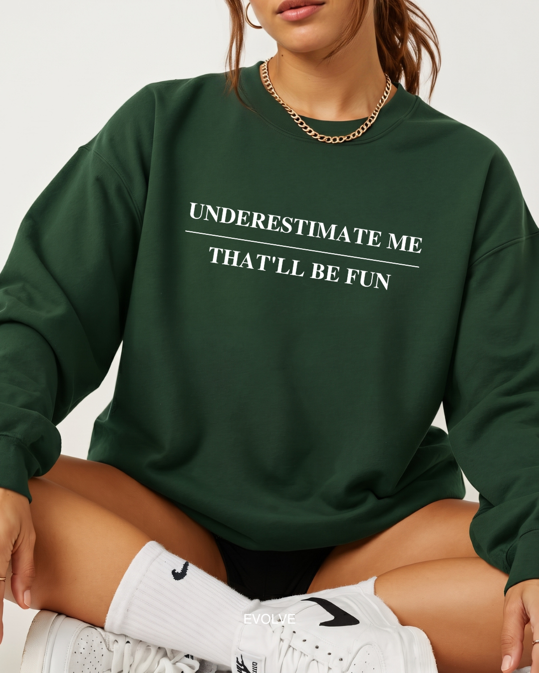 Underestimate Me - That'll Be Fun Sweater