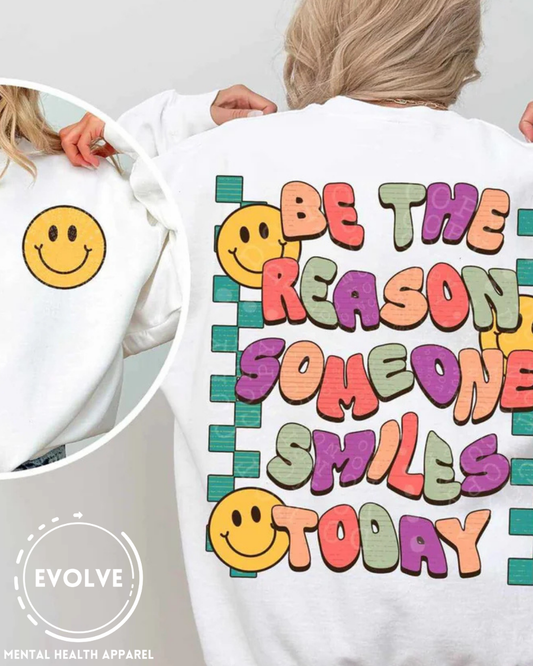 Be The Reason Someone Smiles Today Sweater
