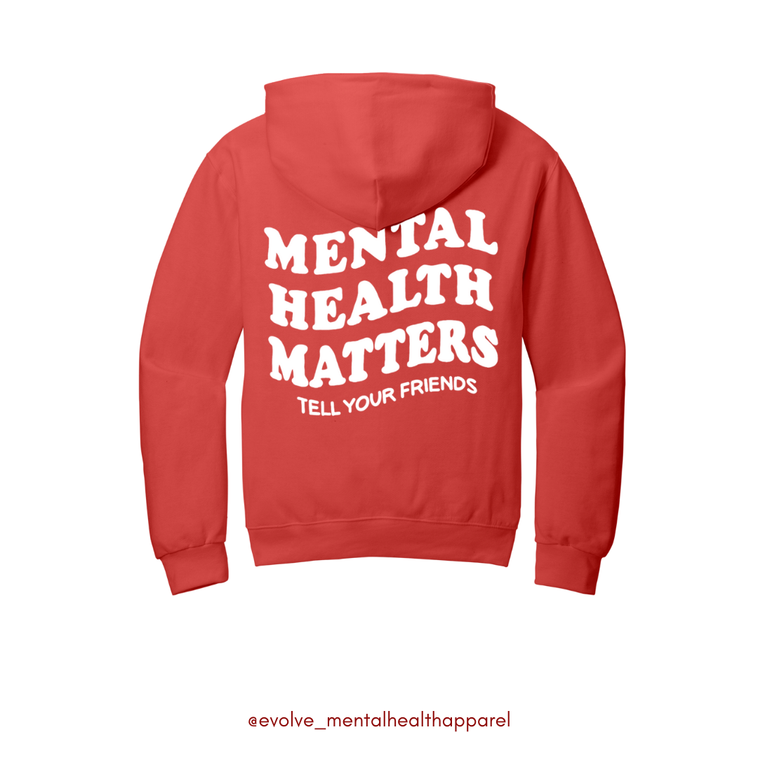 Mental Health Matters: Tell Your Friends Hoodie