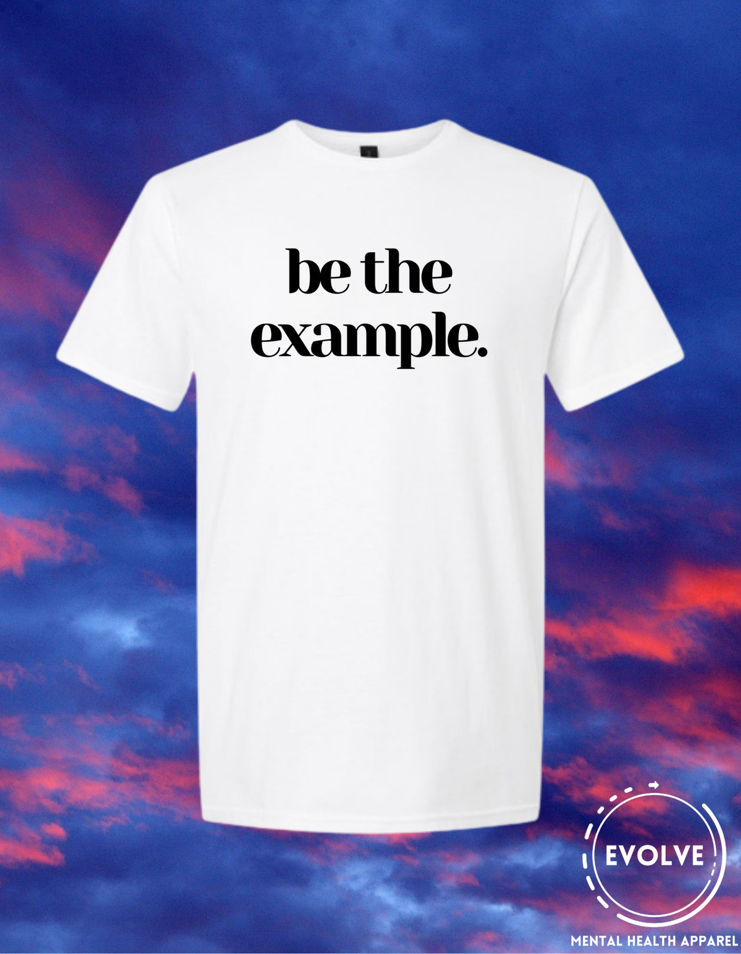 Be The Example T-Shirt