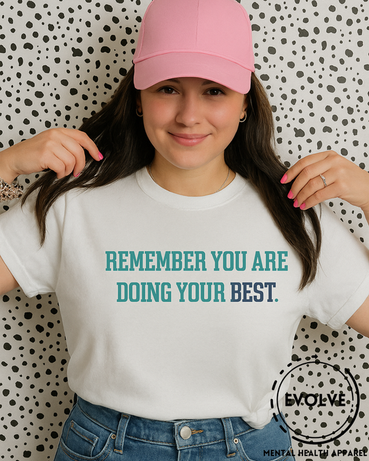 You Are Doing Your Best T-Shirt
