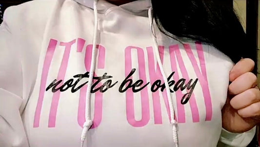 It's OKAY Not To Be OKAY Hoodies