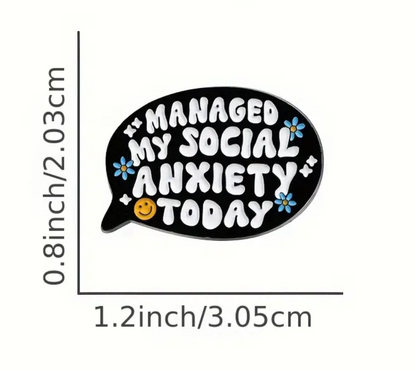 Managed My Social Anxiety Pin