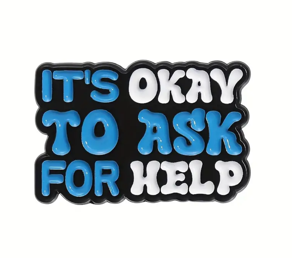 It's OKAY To Ask For Help Pin