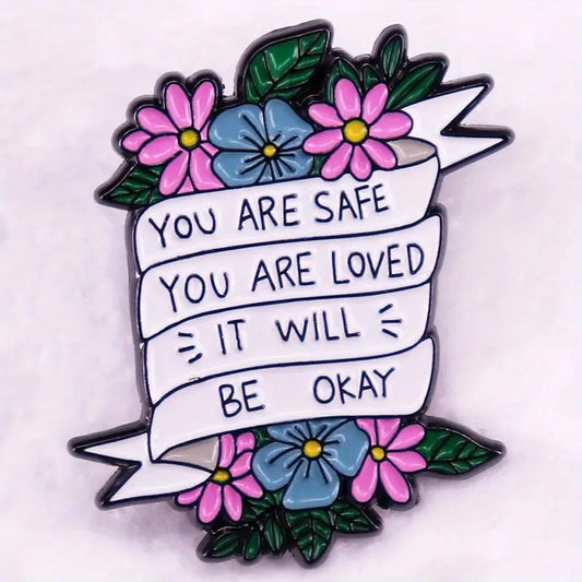 You are Safe & Loved Pin